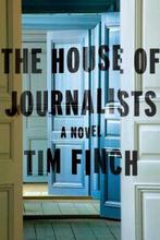 The House of Journalists 9780374173180 Tim Finch, Verzenden, Zo goed als nieuw, Tim Finch