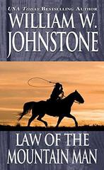 Law of the Mountain Man: 6, Johnstone, W., William, Verzenden, Gelezen, William W. Johnstone