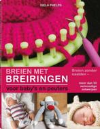 Breien met breiringen: voor babys en peuters / Breien, Verzenden, Zo goed als nieuw, Isela Phelps