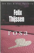 Rosa / Een Max Winter-mysterie 9789024545940 Felix Thijssen, Boeken, Verzenden, Gelezen, Felix Thijssen