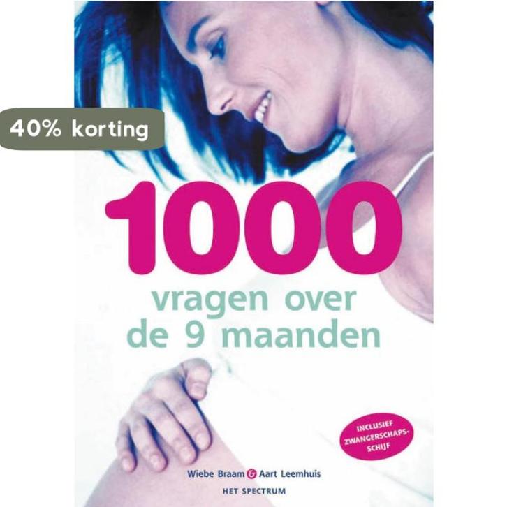 1000 vragen over de 9 maanden 9789027467256 A. Leemhuis, Boeken, Zwangerschap en Opvoeding, Gelezen, Verzenden