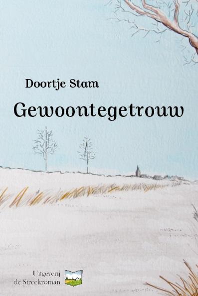 Gewoontegetrouw 9789492817020 Doortje Stam, Boeken, Streekboeken en Streekromans, Zo goed als nieuw, Verzenden