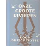 ONZE GROOTE RIVIEREN 9789062558452 Jac.P. Thijsse, Boeken, Verzenden, Gelezen, Jac.P. Thijsse
