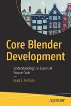 9781484264140 Core Blender Development Brad E. Hollister, Nieuw, Brad E. Hollister, Verzenden