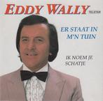 vinyl single 7 inch - Eddy Wally - Er Staat In Mn Tuin, Verzenden, Zo goed als nieuw