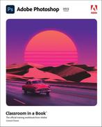 Adobe Photoshop Classroom in a Book 2023 Relea 9780137965892, Verzenden, Zo goed als nieuw