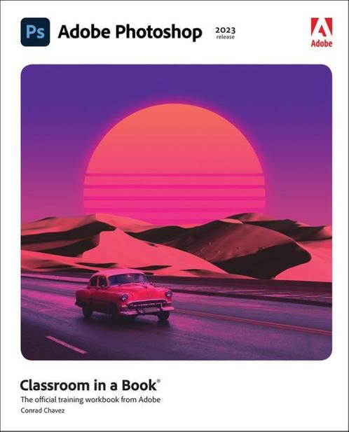 Adobe Photoshop Classroom in a Book 2023 Relea 9780137965892, Boeken, Informatica en Computer, Zo goed als nieuw, Verzenden