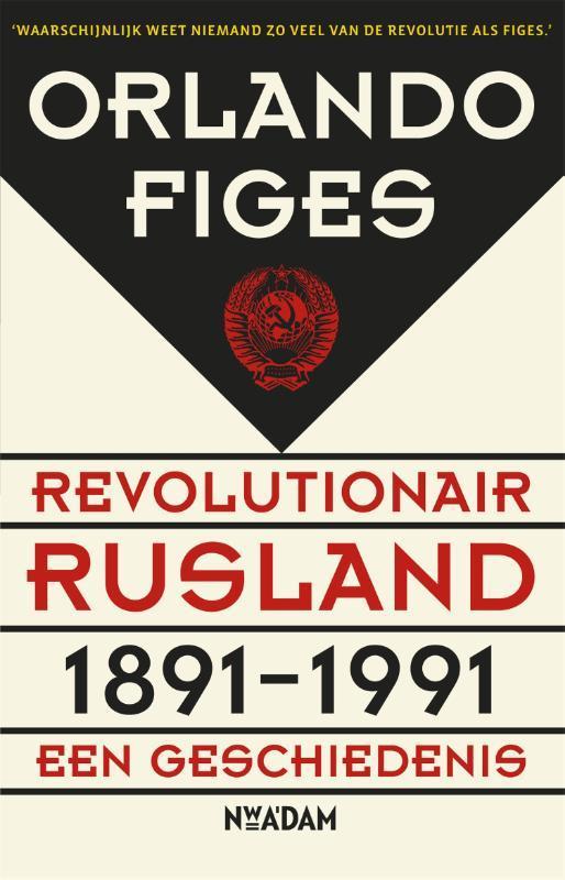 Revolutionair Rusland 1891-1991 9789046816769 Orlando Figes, Boeken, Geschiedenis | Wereld, Gelezen, Verzenden