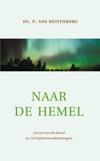 NAAR DE HEMEL - Leven na de dood 52 overdenkingen, Boeken, Verzenden, Gelezen, P. van Ruitenburg