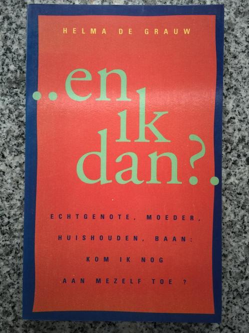 ...en ik dan… (Helma de Grauw), Boeken, Psychologie, Persoonlijkheidsleer, Gelezen, Verzenden