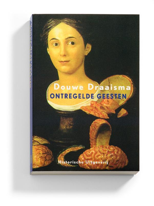 Ontregelde geesten 9789065544308 Douwe Draaisma, Boeken, Psychologie, Zo goed als nieuw, Verzenden