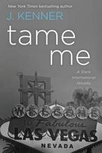 Tame Me 9781940887036 J Kenner, Verzenden, Gelezen, J Kenner