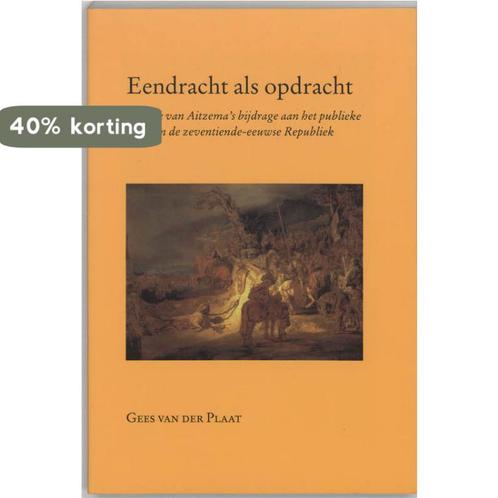 Eendracht als opdracht 9789065507594 G. van der Plaat, Boeken, Geschiedenis | Wereld, Zo goed als nieuw, Verzenden