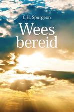Wees bereid 9789402906592 C.H Spurgeon, Verzenden, Gelezen, C.H Spurgeon