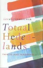Totaal Hedenlands 9789020400847 J. Kuitenbrouwer, Verzenden, Gelezen, J. Kuitenbrouwer