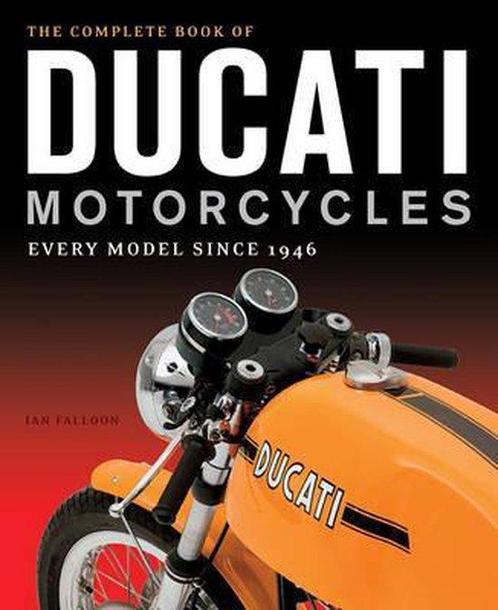 9780760350225 Complete Book Of Ducati Motorcycles, Boeken, Informatica en Computer, Zo goed als nieuw, Verzenden