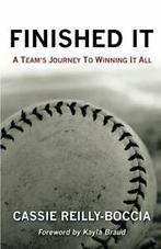 Finished It: A Teams Journey to Winning It All.by, Reilly-Boccia, Cassie, Zo goed als nieuw, Verzenden