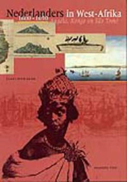 Nederlanders in West-Afrika 1600-1650 9789057300967, Boeken, Geschiedenis | Wereld, Gelezen, Verzenden