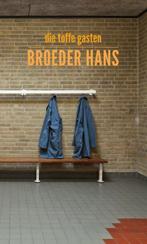 Broeder Hans 9789491065385 Die toffe gasten, Boeken, Verzenden, Zo goed als nieuw, Die toffe gasten