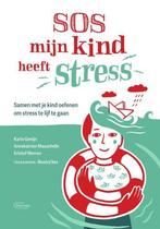 SOS mijn kind heeft stress 9789022338520 Karin Genijn, Verzenden, Zo goed als nieuw, Karin Genijn