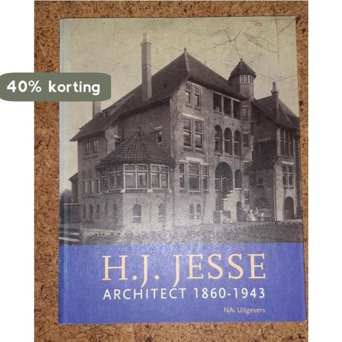 H.J. Jesse architect 1860-1943 9789056620493, Boeken, Kunst en Cultuur | Architectuur, Zo goed als nieuw, Verzenden