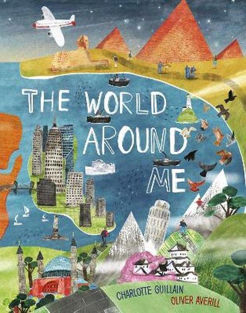 The World Around Me 9780711258150 Charlotte Guillain, Boeken, Overige Boeken, Zo goed als nieuw, Verzenden