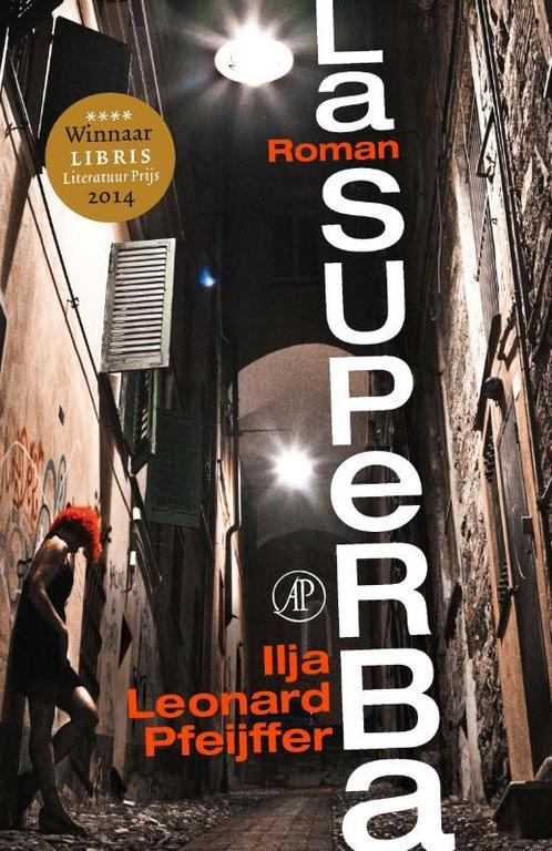 La superba 9789029589802 Ilja Leonard Pfeijffer, Boeken, Romans, Zo goed als nieuw, Verzenden