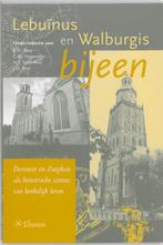 Lebuïnus en Walburgis bijeen / Uitgaven van de Vereniging, Boeken, Verzenden, Zo goed als nieuw, E.H. Bary