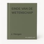 EINDE VAN DE WETENSCHAP 9789026314971 J. Horgan, Boeken, Verzenden, Gelezen, J. Horgan