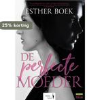 De perfecte moeder 9789082893991 Esther Boek, Boeken, Verzenden, Gelezen, Esther Boek
