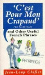 Cest pour mon crapaud & other useful French phrases by, Gelezen, Jean-Loup Chiflet, Verzenden