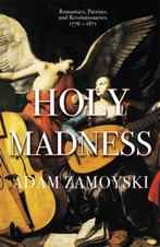 9781474615211 Holy Madness Romantics, Patriots And Revolu..., Verzenden, Nieuw, Adam Zamoyski