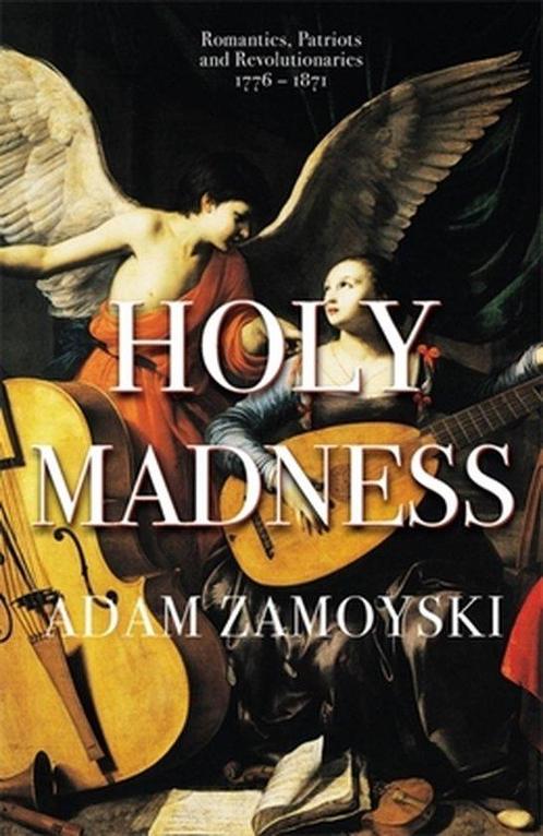 9781474615211 Holy Madness Romantics, Patriots And Revolu..., Boeken, Studieboeken en Cursussen, Nieuw, Verzenden