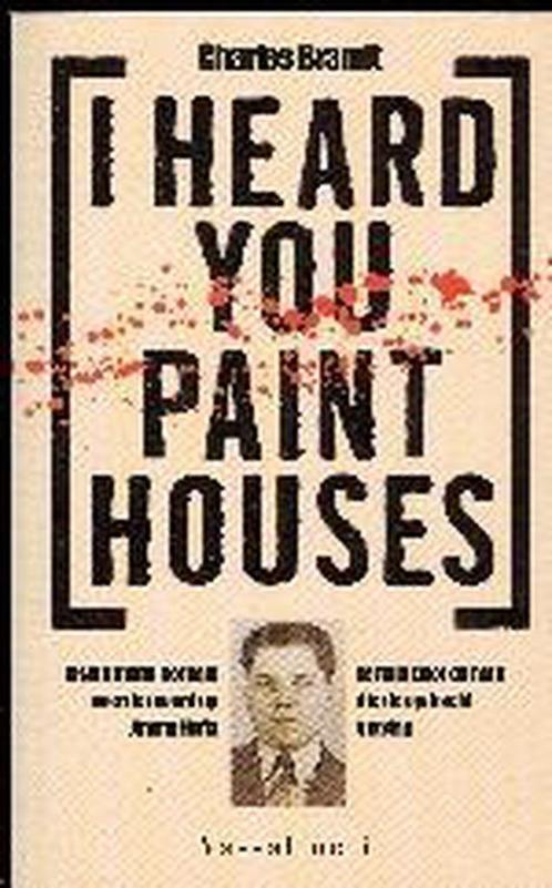 I heard you paint houses 9789050005456 C. DeMarco Brandt, Boeken, Thrillers, Gelezen, Verzenden