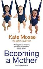 9780349004808 Becoming A Mother Kate Mosse, Boeken, Verzenden, Nieuw, Kate Mosse