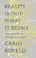 Reality Is Not What It Seems | Rovelli, Carlo | Nieuw, Verzenden, Nieuw, Rovelli, Carlo