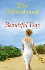 Beautiful day: a novel by Elin Hilderbrand (Hardback), Gelezen, Elin Hilderbrand, Verzenden