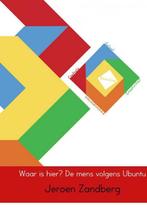 9789461932921 Waar is hier? De mens volgens Ubuntu, Boeken, Nieuw, Jeroen Zandberg, Verzenden