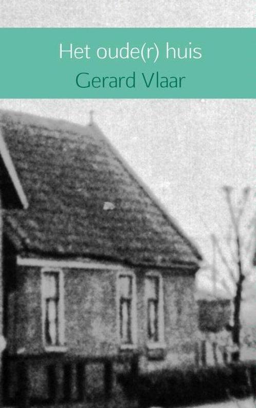 9789402102307 Het oude(r) huis Gerard Vlaar, Boeken, Biografieën, Nieuw, Verzenden