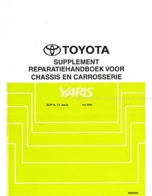 2002 TOYOTA YARIS CHASSIS EN CARROSSERIE REPARATIEHANDBOEK, Auto diversen, Handleidingen en Instructieboekjes