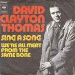 vinyl single 7 inch - David Clayton Thomas - Sing A Song, Cd's en Dvd's, Vinyl Singles, Verzenden, Zo goed als nieuw