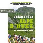 Alpe DHuez 9789060056431 Johan Faber, Boeken, Verzenden, Zo goed als nieuw, Johan Faber