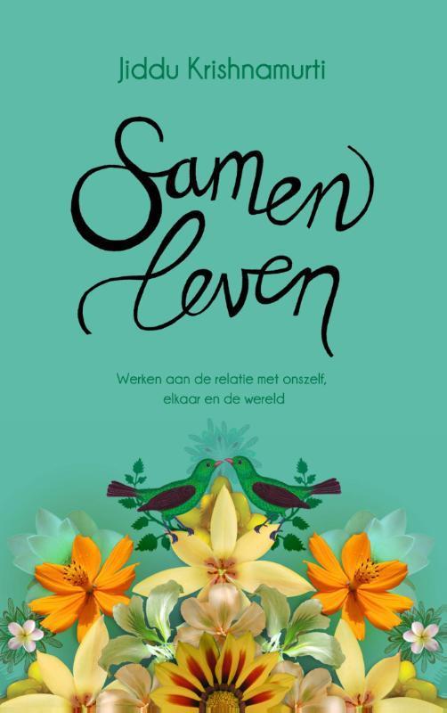 Samen leven 9789045314822 Jiddu Krishnamurti, Boeken, Esoterie en Spiritualiteit, Gelezen, Verzenden