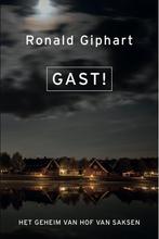 Gast! Het geheim van Hof van Saksen 9789083122717, Boeken, Literatuur, Gelezen, Ronald Giphart, Verzenden