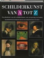 Schilderkunst van A tot Z | 9789036605977 |, Boeken, Zo goed als nieuw