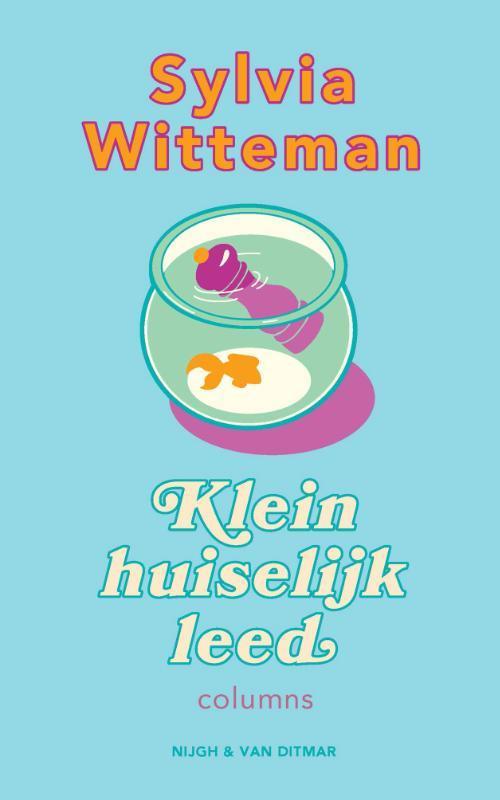 Klein huiselijk leed 9789038814919 Sylvia Witteman, Boeken, Romans, Gelezen, Verzenden