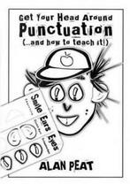 Punctuation: get your head around punctuation (-and how to, Gelezen, Verzenden, Alan Peat