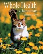 Whole Health for Happy Cats 9780785826200 Sandy Arora, Boeken, Gelezen, Sandy Arora, Verzenden