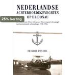 Nederlandse achterhoedegevechten op de Donau 9789464870084, Verzenden, Zo goed als nieuw, Feiko H. Postma