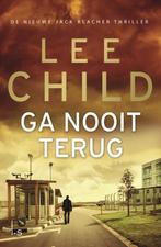 Ga nooit terug / Jack Reacher 9789021016269 Lee Child, Boeken, Thrillers, Verzenden, Gelezen, Lee Child